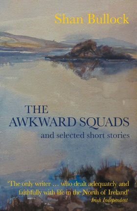 The Awkward Squads: and Selected Short Stories