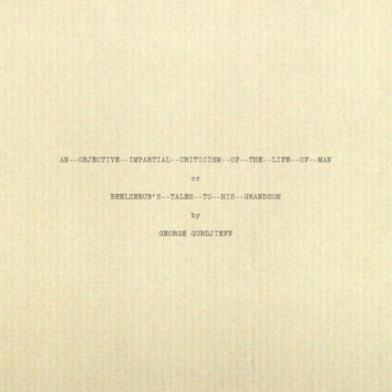 Beelzebubs Tales to His Grandson Typescript Facsimile 1 All and Everything