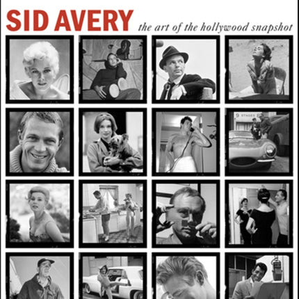 Sid Avery: The Art of the Hollywood Snapshot