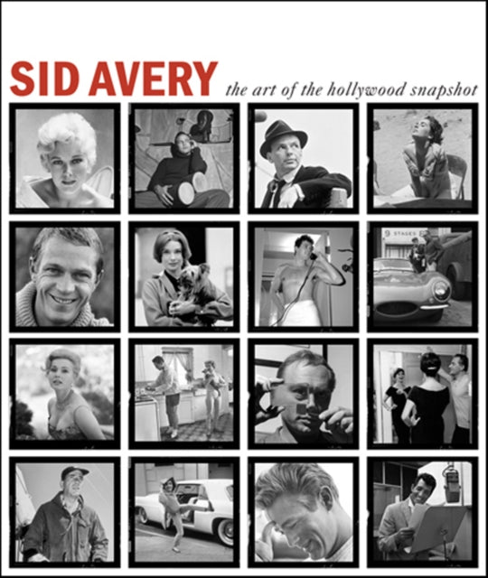 Sid Avery: The Art of the Hollywood Snapshot