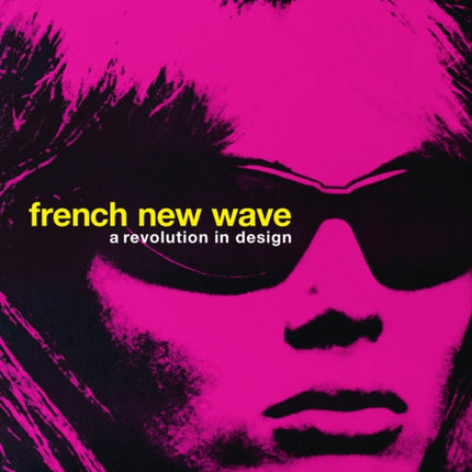 French New Wave: A Revolution in Design