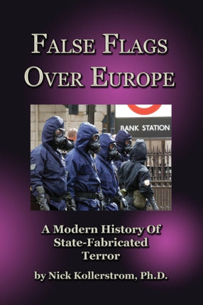 False Flags over Europe A Modern History of StateFabricated Terror