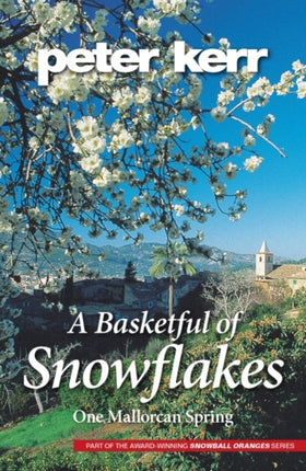 A Basketful of Snowflakes One Mallorcan Spring