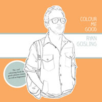 Colour Me Good Ryan Gosling