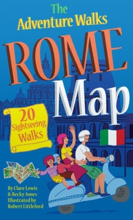 The Adventure Walks Rome Map: 20 Sightseeing Walks for Famillies