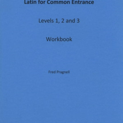 Latin for Common Entrance Levels 1, 2 and 3 Workbook