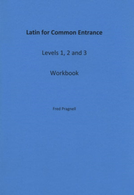 Latin for Common Entrance Levels 1, 2 and 3 Workbook