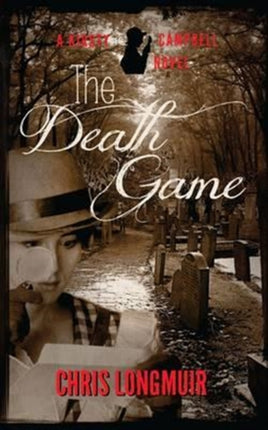 The Death Game A Kirsty Campbell Novel Volume 1 Kirsty Campbell Mysteries