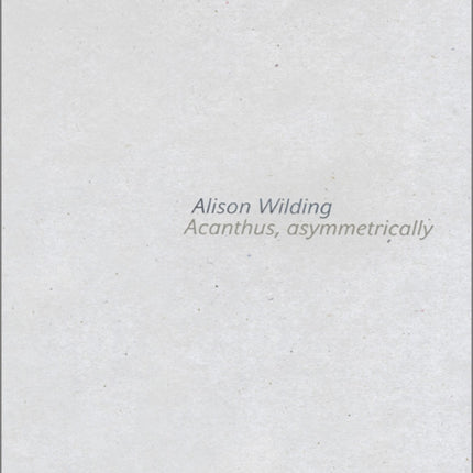 Alison Wilding: Acanthus Asymmetrically