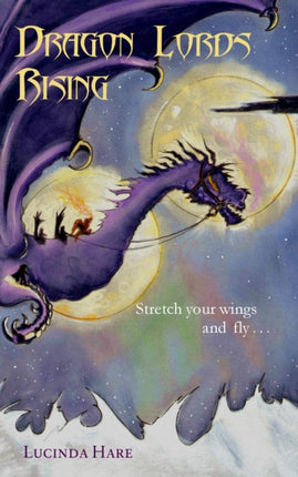 Dragon Lords Rising Stretch your wings and fly