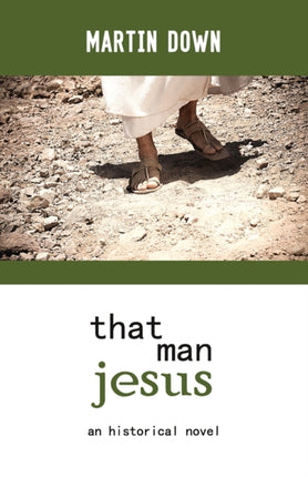 That Man Jesus An Historical Novel