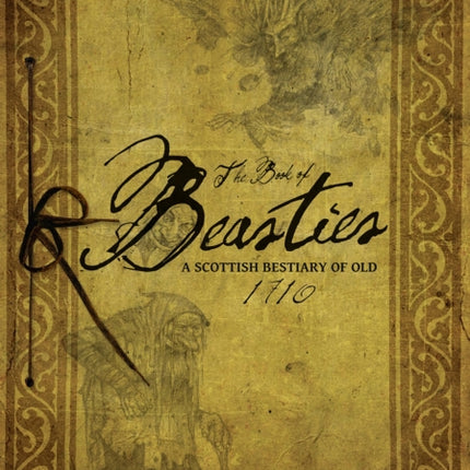 The Book of Beasties: A Scottish Bestiary of Old - Pocket Edition: 1