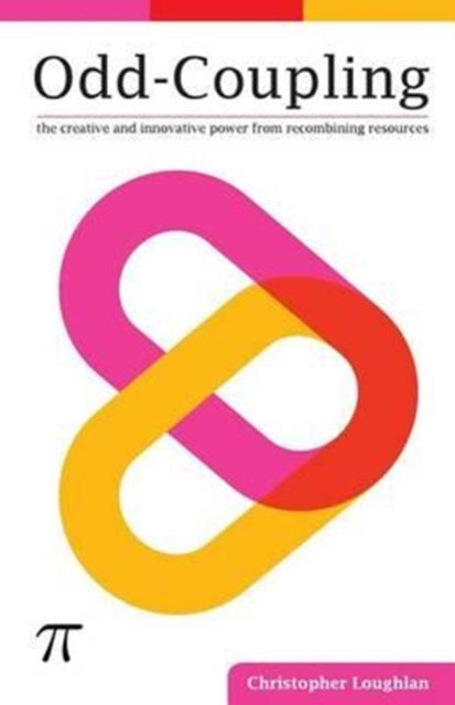 Odd Coupling A Route to Meaningful and Enjoyable Innovation Entrepreneurship and Enterprise