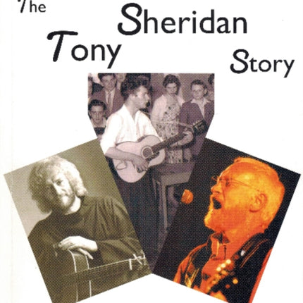 Teacher: The Tony Sheridan Story