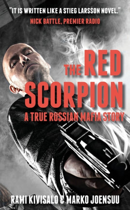 The Red Scorpion A True Russian Mafia Story