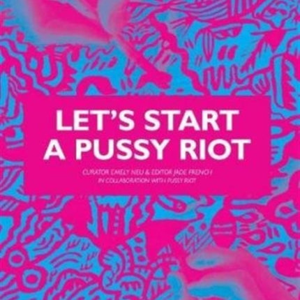 Let's Start a Pussy Riot