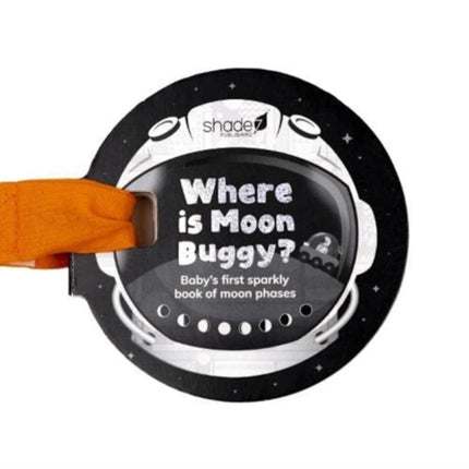 Where is Moon Buggy?: Baby's first sparkly book of moon phases