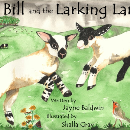 Big Bill and the Larking Lambs: A Tale from Benyellary Farm