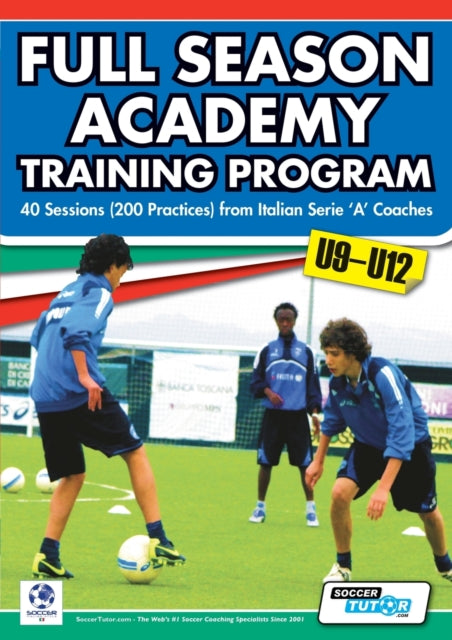 Full Season Academy Training Program U912  40 Sessions 200 Practices from Italian Serie a Coaches