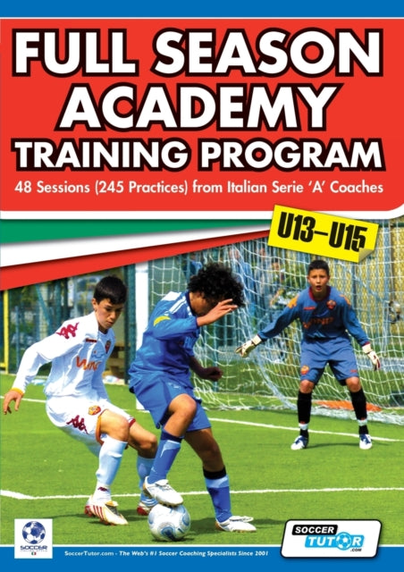 Full Season Academy Training Program U1315  48 Sessions 245 Practices from Italian Series a Coaches
