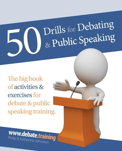 50 Drills for Debating  Public Speaking