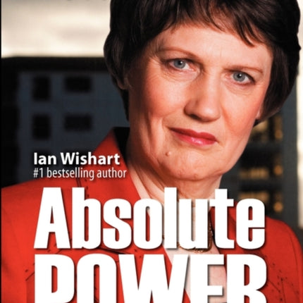 Absolute Power The Helen Clark Years