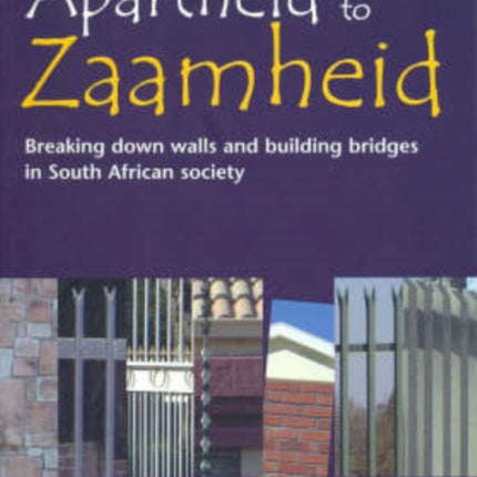 From Apartheid to Zaamheid: Breaking Down Walls and Building Bridges in South African Society