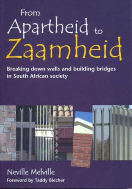 From Apartheid to Zaamheid: Breaking Down Walls and Building Bridges in South African Society