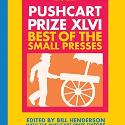 The Pushcart Prize XLVI: Best of the Small Presses 2022 Edition