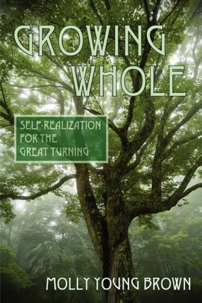 Growing Whole SelfRealization for the Great Turning
