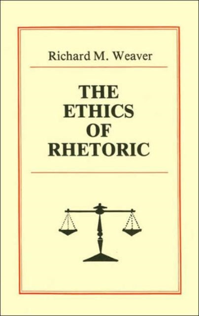 The Ethics of Rhetoric