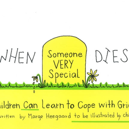 WHEN SOMEONE VERY SPECIAL DIES Children Can Learn