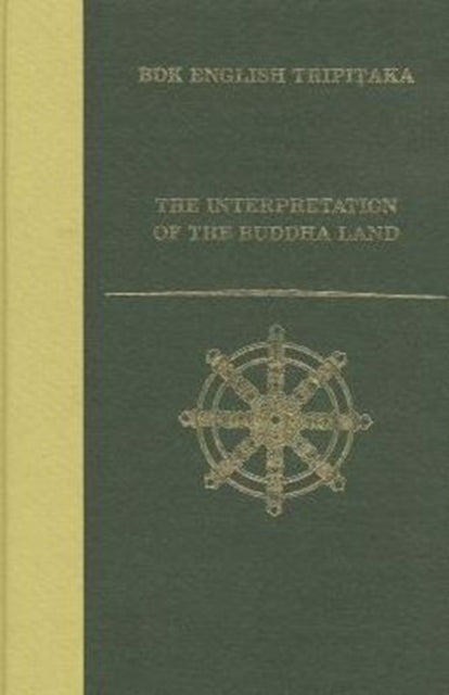 The Interpretation of the Buddha Land BDK English Tripitaka Translation 46 BDK English Tripitaka Series