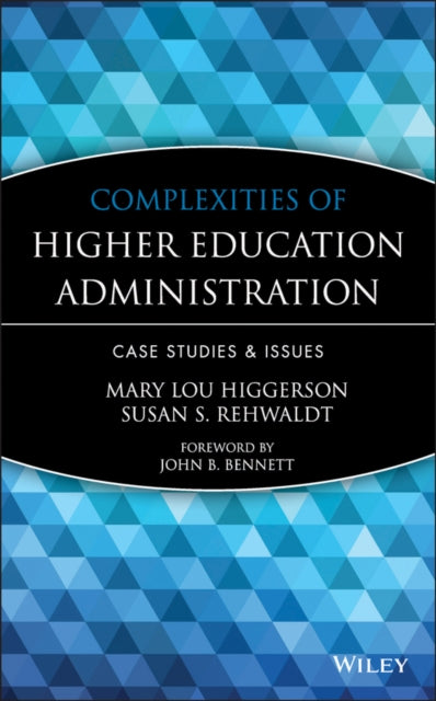 Complexities of Higher Education Administration: Case Studies and Issues