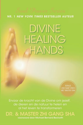 Divine Healing Hands Ervaar de kracht van de Divine voor healing van jezelf de dieren en de natuur en transformatie van al het leven