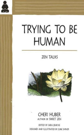 Trying to Be Human: Zen Talks