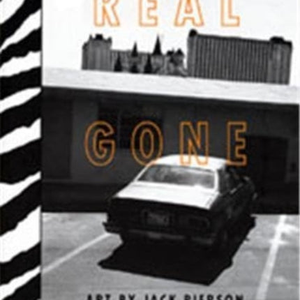 Real Gone: Photographs by Jack Pierson & Fiction by Jim Lewis