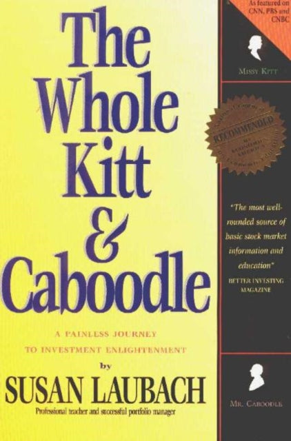 Whole Kitt & Caboodle: A Painless Journey to Investment Enlightenment