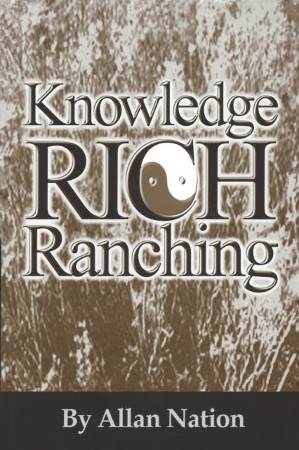 Knowledge Rich Ranching
