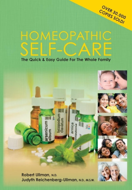 Homeopathic SelfCare The Quick and Easy Guide for the Whole Family