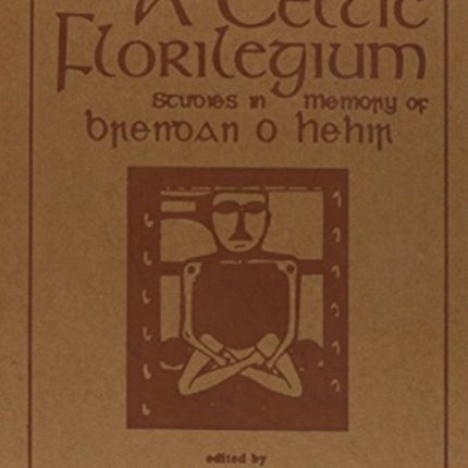 A Celtic Florilegium7: Studies in Memory of Brendan O Hehir