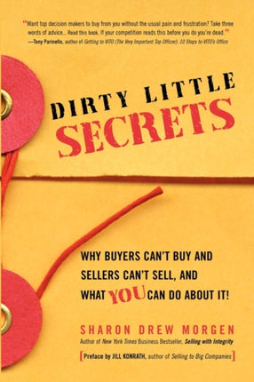 Dirty Little Secrets Why buyers cant buy and sellers cant sell and what you can do about it