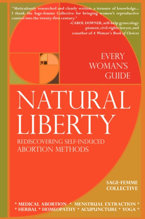 Natural Liberty Rediscovering SelfInduced Abortion Methods Sagefemme Collective