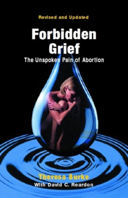 Forbidden Grief The Unspoken Pain of Abortion