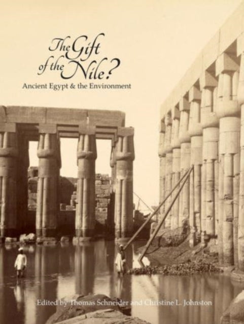 The Gift of the Nile?: Ancient Egypt and the Environment