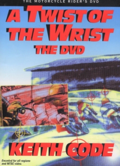 Twist of the Wrist, the DVD: The Motorcycle Rider's DVD