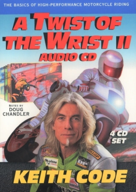 Twist of the Wrist Ii, Audio CD: The Basics of High-Performance Motorcycle Riding