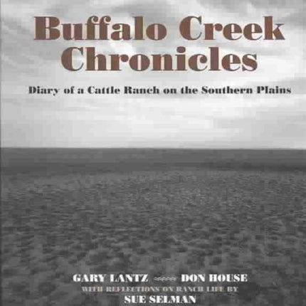 Buffalo Creek Chronicles  Diary of a Cattle Ranch