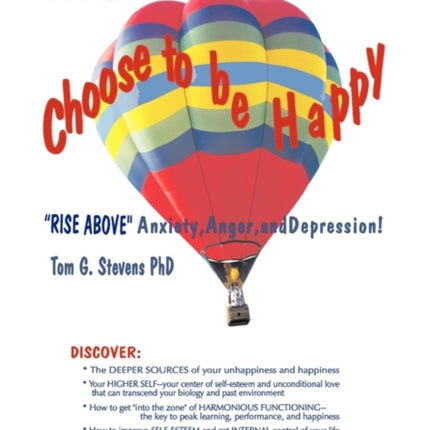You Can Choose To Be Happy Rise Above Anxiety Anger and Depression With Research Results
