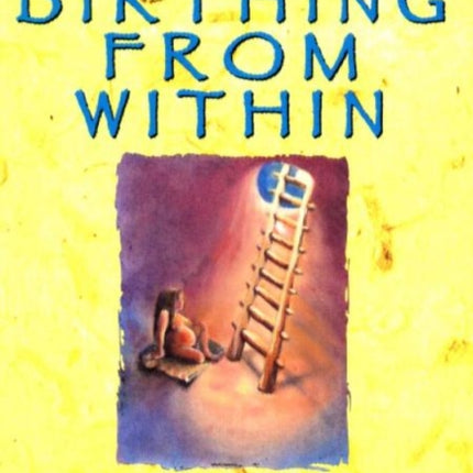 Birthing from within